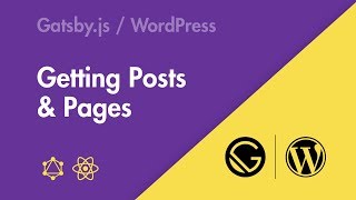 Gatsbyjs  WordPress  Part 01  Getting Posts amp Pages [upl. by Bartholomeo]