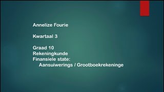 Annelize Fourie Graad10 Rekeningkunde [upl. by Siloa]