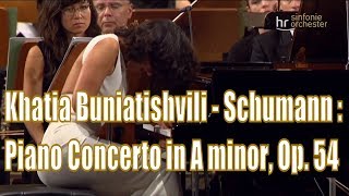 Khatia Buniatishvili  Schumann Piano Concerto in A minor Op 54 [upl. by Tnomyar]