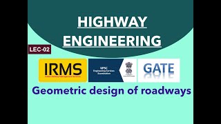 Geometric design of highways  crosssection   UPSC ESE  IRMS GATE [upl. by Elnora418]