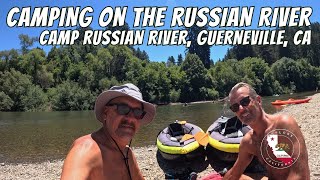 CAMPING ON THE RUSSIAN RIVER  GUERNEVILLE CALIFORNIA [upl. by Ansela]