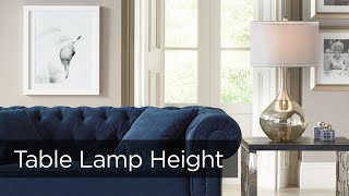 Table Lamp Height Guide  Our Best Tip for Choosing the Right Height Table Lamp  Lamps Plus [upl. by Gillead]