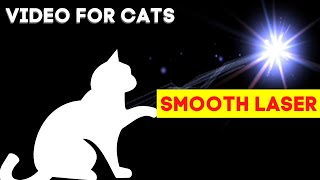 SMOOTH LASER Chaser Video for Cats to Watch  Cat Games laser on Screen [upl. by Aiveneg709]