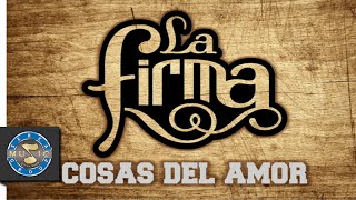 La Firma  Cosas del amor Audio [upl. by Aihsemek19]