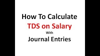 TDS on salary Journal Entries [upl. by Ring]