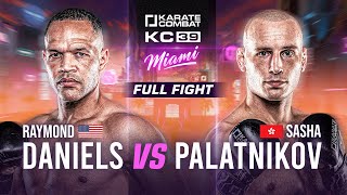 FULL FIGHT Raymond Daniels vs Sasha Palatnikov  Karate Combat 39 [upl. by Merrell]