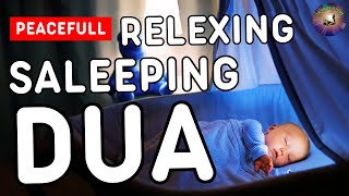 Relaxing Sleep Dua  Deep Peaceful Baby Sleeping Dua [upl. by Gide]