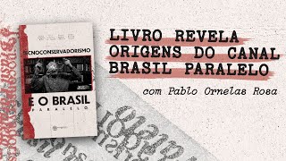 Tecnoconservadorismo e a história do Brasil Paralelo [upl. by Picardi]