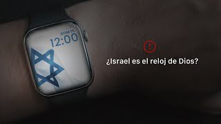 ¿Israel es el reloj de Dios [upl. by Carena]