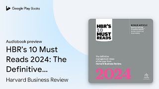 HBRs 10 Must Reads 2024 The Definitive… by Harvard Business Review · Audiobook preview [upl. by Kilah538]