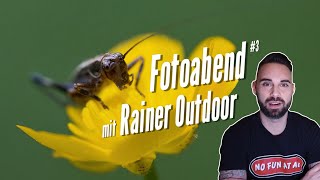 Fotoabend mit Rainer Outdoor 3  Naturfotografie [upl. by Arriek]