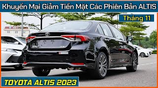 Xe Toyota Altis khuyến mại cuối tháng 11 giảm tiền mặt Cập nhật lăn bánh và trả góp các phiên bản [upl. by Canfield]