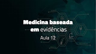 MBE AULA 12  Estudos retrospectivos a diferença entre associação e causaefeito [upl. by Gnehp833]