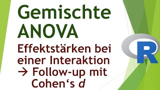 Effektstärke paarweise Vergleiche  Interaktion bei der gemischten ANOVA in R [upl. by Ecirp]