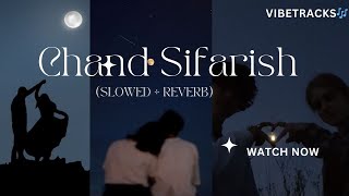 Chand Sifarish  Full Song  Fanaa  Slowed  Reverb Lofi tending viral [upl. by Daggett]