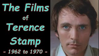 The Films of Terence Stamp  1962 to 1970 [upl. by Yasmin]