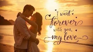 I want forever with you my love❤  Lyrics video [upl. by Ynnot]