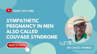 Understanding The Sympathetic Pregnancy In Men AKA Couvade Syndrome Phenomenon [upl. by Chari941]