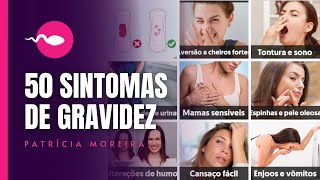 50 SINTOMAS DE GRAVIDEZ  LISTA COM TODOS OS SINTOMAS DE GRAVIDEZ [upl. by Laurena8]