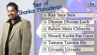 Shankar Mahadevan  Audio Jukebox  Ishtar Music [upl. by Nabru]