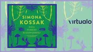 Simona Kossak quotSaga Puszczy Białowieskiejquot audiobook Czyta Leszek Filipowicz [upl. by Rambort]