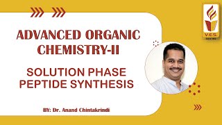 Solution Phase Peptide Synthesis Advanced Organic Chemistry II by Dr Anand Chintakrindi [upl. by Patnode]