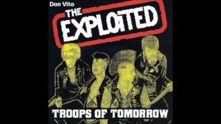 The Exploited  Troops Of Tomorrow [upl. by Deuno]