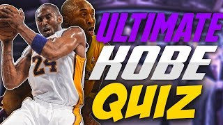 THE ULTIMATE KOBE BRYANT QUIZ [upl. by Aremihc]