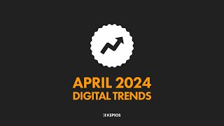 Top 10 Digital Trends April 2024 [upl. by Bakki]