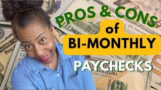 Pros and Cons of Being Paid BiMonthly Twice Monthly [upl. by Neiman308]