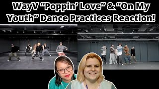 WayV 威神V Poppin Love 心动预告 amp WayV 威神V On My Youth English Ver Dance Practices  Reaction [upl. by Ridglee229]