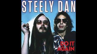 STEELY DAN  Do It Again 💥Extended Version💥 HQ 😎 [upl. by Fennelly925]