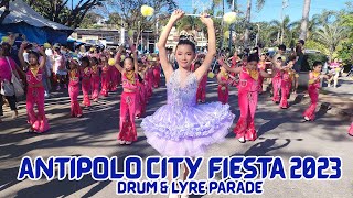 ANTIPOLO CITY FIESTA 2023  DRUM AND LYRE COMPETITION PARADE [upl. by Avert]