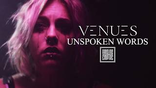 VENUES  Unspoken Words OFFICIAL VIDEO [upl. by Britteny]