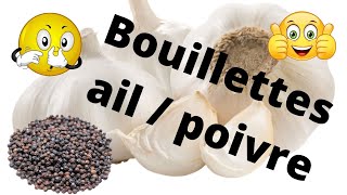 Recette bouillette AIL  POIVRE [upl. by Wasserman956]