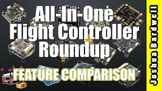 Betaflight  Cleanflight AllInOne AIO Flight Controller Roundup  FEATURE COMPARISON [upl. by Elsie335]