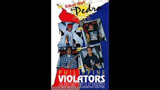 Philippine Violators Sikat Na Si Pedro Ful Album [upl. by Prowel]