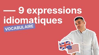 Voici 9 expressions idiomatiques à connaître absolument en anglais [upl. by Rahm]