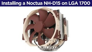 How to install a Noctua NHD15 on a LGA1700 socket Intel 12th and 13th generation [upl. by Ecirtemed]