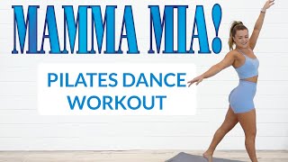 MAMMA MIA PILATES DANCE WORKOUT  22 MIN FULL BODY TONING WORKOUT  NO EQUIPMENT [upl. by Bandur510]