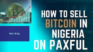 How to sell bitcoin in Nigeria with Paxful 2023 [upl. by Iblok]