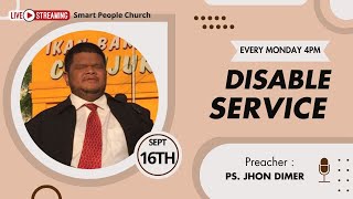 DISABLE SERVICE  16 SEPTEMBER 2024  Ps Jhon Dimer [upl. by Hauhsoj]