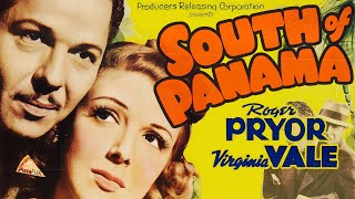 South of Panama 1941 SPY THRILLER [upl. by Wolfie]