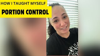 How I taught myself PORTION CONTROL Weight loss inner work [upl. by Anuait]