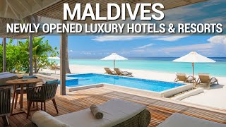 Top 10 NEWLY Opened Luxury Resorts In The MALDIVES  NEW Luxury Hotels amp Resorts Maldives [upl. by Peder]