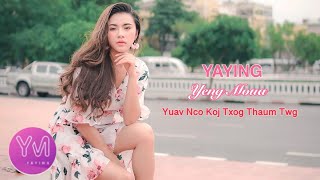 YAYING  Yeng Moua   Yuav Nco Koj Txog Thaum Twg  New Song 2019 [upl. by Chastity]