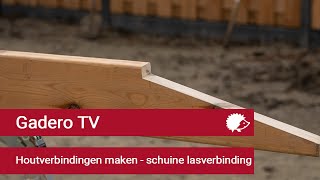 Gadero TV Houtverbindingen maken  schuine lasverbinding [upl. by Didier]