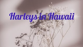 harleys in Hawaii full song lyrics [upl. by Juley888]