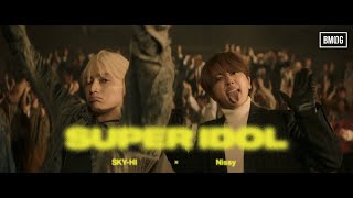 SKYHI × Nissy  SUPER IDOL Prod MONJOE SUNNY Performance Video [upl. by Ambrosia]