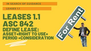 LEASES  ASC 842 Definition of a Lease identified asset  right to use  period  consideration [upl. by Nitsuga]